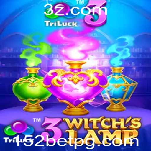 Descubra o Fascinante Mundo de 3WitchsLamp e sua Conexão com 152 Bet