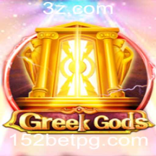 Descubra o Mundo de 'GreekGods': O Jogo Revolucionário Atraindo Apostadores com '152 bet'